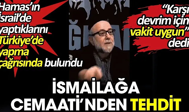 İsmailağa Cemaati’nden tehdit. Hamas’ın İsrail’de yaptıklarını Türkiye’de yapma çağrısında bulundu