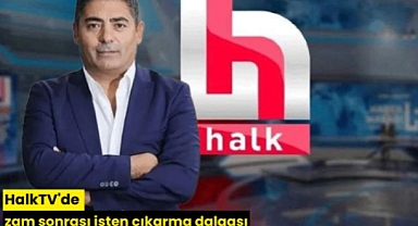 HalkTV'de zam sonrası işten çıkarma dalgası